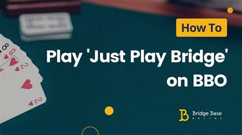 bridge base just play|bridge base online play now.